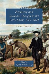 Cover image: Proslavery and Sectional Thought in the Early South, 1740-1829 9781570036170