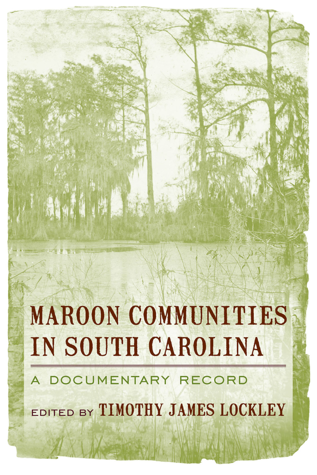 Maroon Communities in South Carolina A Documentary Record