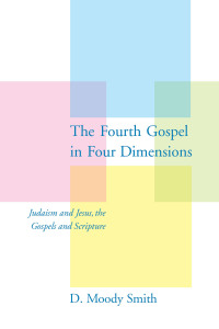 Omslagafbeelding: The Fourth Gospel in Four Dimensions 9781570037634