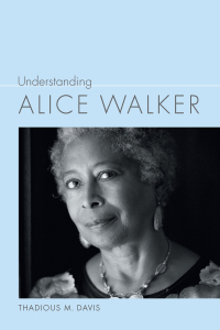 Cover image: Understanding Alice Walker 9781643362373