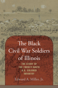 Cover image: The Black Civil War Soldiers of Illinois 9781570031991