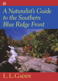 صورة الغلاف: A Naturalist's Guide to the Southern Blue Ridge Front 9781570033728