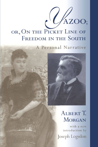 Cover image: Yazoo; or, On the Picket Line of Freedom in the South 9781570033599