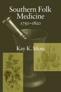 Omslagafbeelding: Southern Folk Medicine, 1750-1820 9781570039515