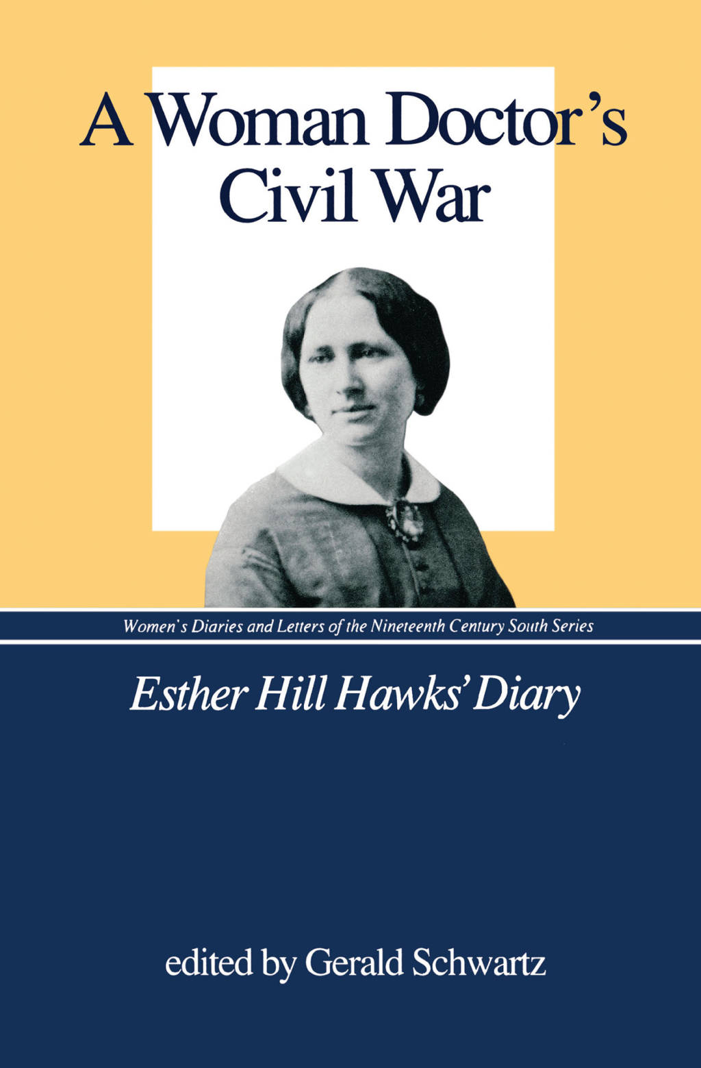 A Woman Doctor’s Civil War Esther Hill Hawks’ Diary