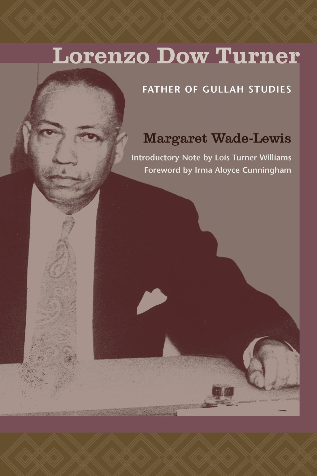 Lorenzo Dow Turner Father of Gullah Studies