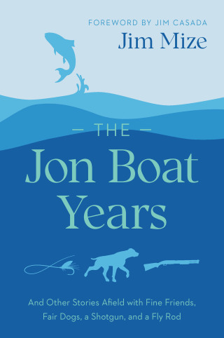 Imagen de portada: The Jon Boat Years 9781643363837