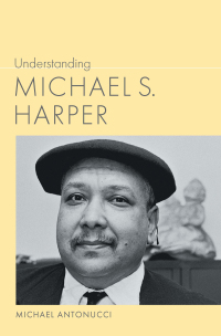 Cover image: Understanding Michael S. Harper 9781643364001