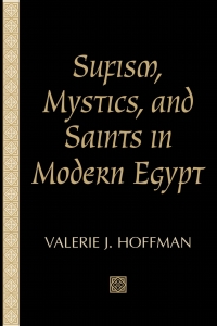 Omslagafbeelding: Sufism, Mystics, and Saints in Modern Egypt 9781570030550