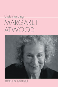 Cover image: Understanding Margaret Atwood 9781643364469