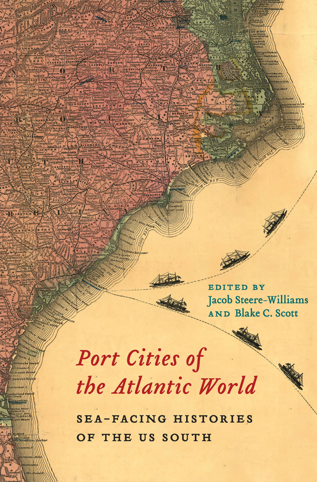 Port Cities of the Atlantic World Sea-Facing Histories of the US South
