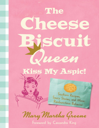 Cover image: The Cheese Biscuit Queen, Kiss My Aspic! 9781643365305