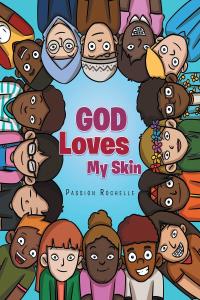 Cover image: God Loves My Skin 9781643493244