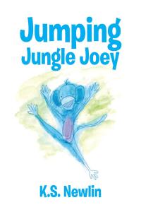 صورة الغلاف: Jumping Jungle Joey 9781643493947