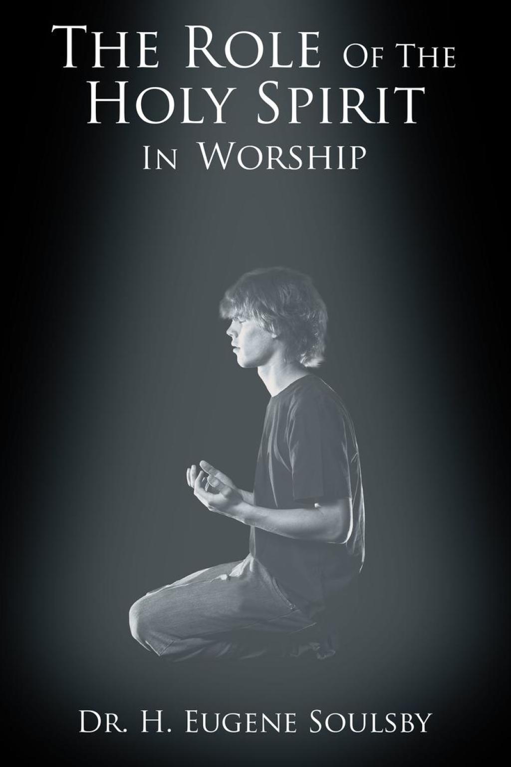 The Role Of The Holy Spirit In Worship eBook