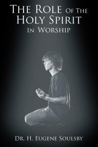 Imagen de portada: The Role Of The Holy Spirit In Worship 9781643494487