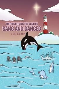 Omslagafbeelding: The Christmas the Whales Sang and Danced 9781643494876