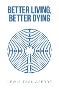 Cover image: Better Living, Better Dying 9781643498393