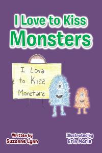 Omslagafbeelding: I Love to Kiss Monsters 9781643502878