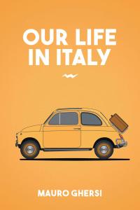 Cover image: Our Life in Italy 9781643504469