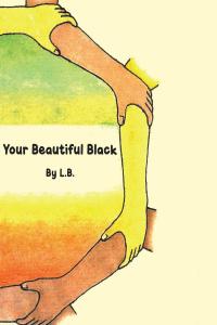Cover image: Your Beautiful Black 9781643506647