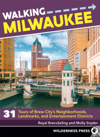 表紙画像: Walking Milwaukee 9781643590202