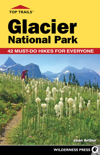 Cover image: Top Trails: Glacier National Park 2nd edition 9781643590912