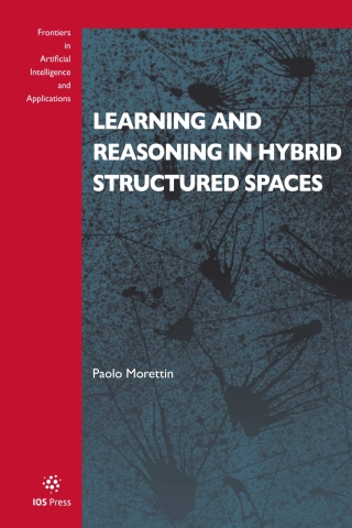 Cover image: Learning and Reasoning in Hybrid Structured Spaces 1st edition 9781643682662