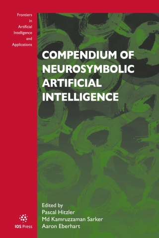 Cover image: Compendium of Neurosymbolic Artificial Intelligence 1st edition 9781643684062