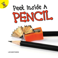 صورة الغلاف: Peek Inside a Pencil 9781641562201