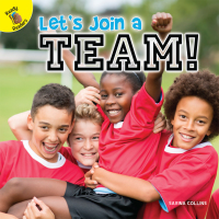 صورة الغلاف: Let's Join a Team! 9781641562294