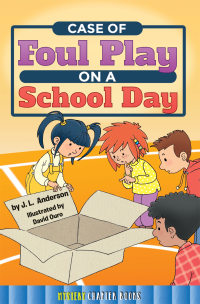 صورة الغلاف: Case of Foul Play on a School Day 9781634304863
