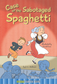 Cover image: Case of the Sabotaged Spaghetti 9781634304849