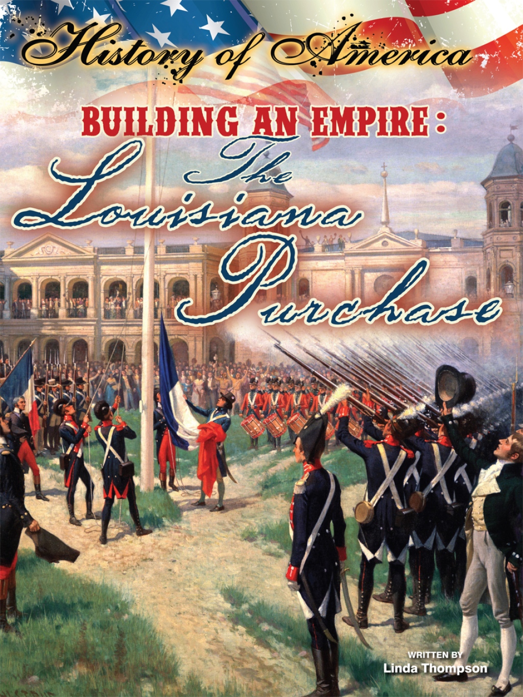 Building An Empire The Louisiana Purchase