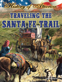 Imagen de portada: Traveling The Santa Fe Trail 9781621699415