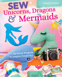 صورة الغلاف: Sew Unicorns, Dragons & Mermaids 9781644030059