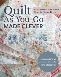 Immagine di copertina: Quilt As-You-Go Made Clever 9781644030233