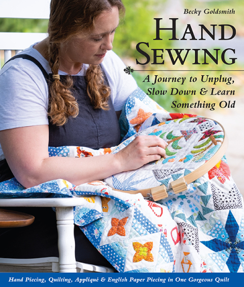Hand Sewing: A Journey to Unplug, Slow Down & Learn Something Old; Hand Piecing, Quilting, Appliqué & English Paper Piecing in One Gorgeous Quilt - FULL INSTANT DOWNLOAD | PDF DOCX EPUB