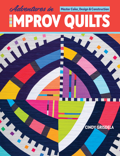 Adventures in Improv Quilts: Master Color, Design & Construction - FULL INSTANT DOWNLOAD | PDF DOCX EPUB