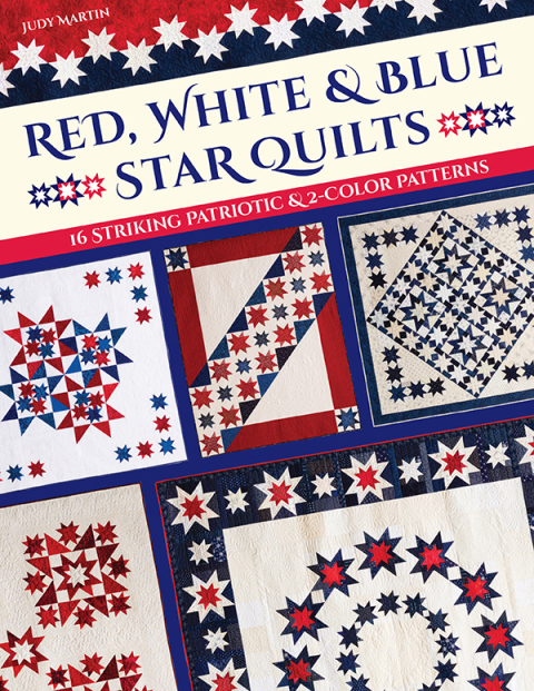 Red, White & Blue Star Quilts: 16 Striking Patriotic & 2-Color Patterns - FULL INSTANT DOWNLOAD | PDF DOCX EPUB