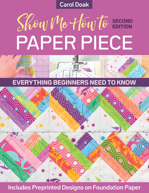 Show Me How to Paper Piece: Everything Beginners Need to Know; Includes Preprinted Designs on Foundation Paper, 2nd Edition - FULL INSTANT DOWNLOAD | PDF DOCX EPUB