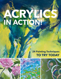 Cover image: Acrylics in Action! 9781644032831