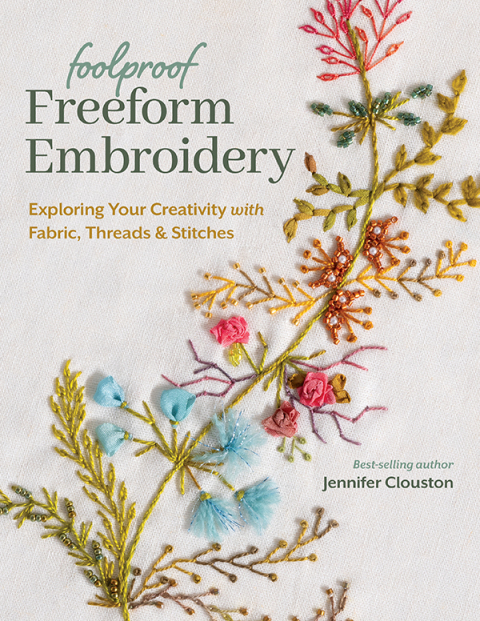 Foolproof Freeform Embroidery: Exploring Your Creativity with Fabric, Threads & Stitches - FULL INSTANT DOWNLOAD | PDF DOCX EPUB