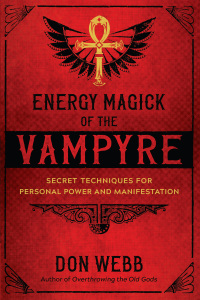 Cover image: Energy Magick of the Vampyre 9781644111321