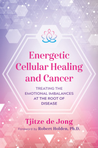 Cover image: Energetic Cellular Healing and Cancer 9781644111512