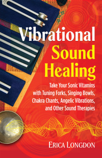 Cover image: Vibrational Sound Healing 9781644111611