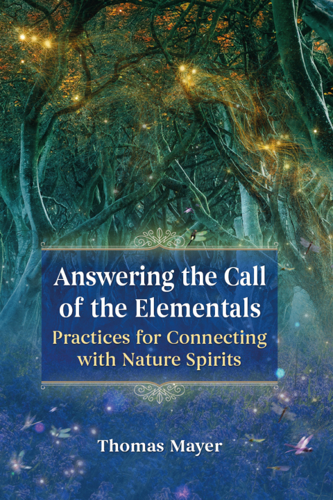 Answering the Call of the Elementals: Practices for Connecting with Nature Spirits - FULL INSTANT DOWNLOAD | PDF DOCX EPUB