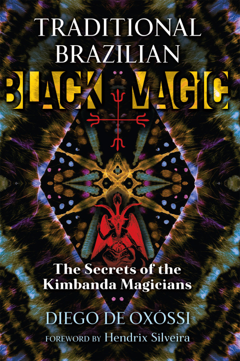 Traditional Brazilian Black Magic: The Secrets of the Kimbanda Magicians - FULL INSTANT DOWNLOAD | PDF DOCX EPUB
