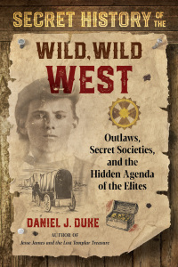 Cover image: Secret History of the Wild, Wild West 9781644112298