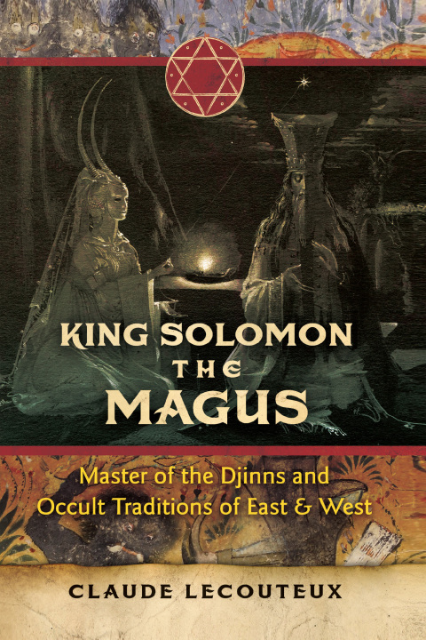 King Solomon the Magus: Master of the Djinns and Occult Traditions of East and West - FULL INSTANT DOWNLOAD | PDF DOCX EPUB